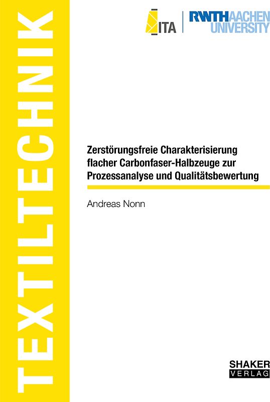 Zerstörungsfreie Charakterisierung flacher Carbonfaser-Halbzeuge zur Prozessanalyse und Qualitätsbewertung