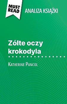 Zólte oczy krokodyla ksi¿¿ka Katherine Pancol (Analiza ksi¿¿ki)