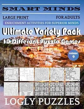 Smart Minds -Super Variety 10 Different Puzzle Games Book For Adults: Ultimate Variety Puzzles Large-Print Word Search, Word Maze .Word Spiral ,Word ... And Sudoku Easy , Medium And Hard volume 9