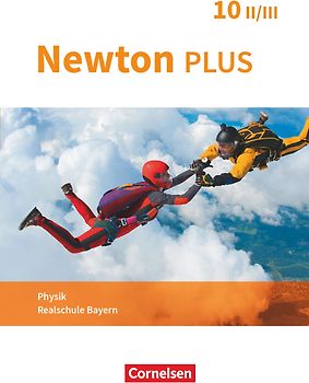 Newton plus - Realschule Bayern - 10. Jahrgangsstufe - Wahlpflichtfächergruppe II-III