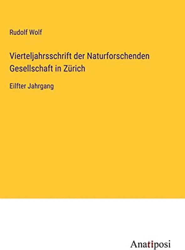 Vierteljahrsschrift der Naturforschenden Gesellschaft in Zürich: Eilfter Jahrgang