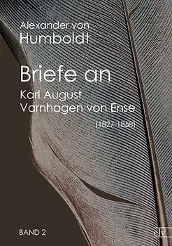 Briefe an Karl August Varnhagen von Ense (1827-1858)