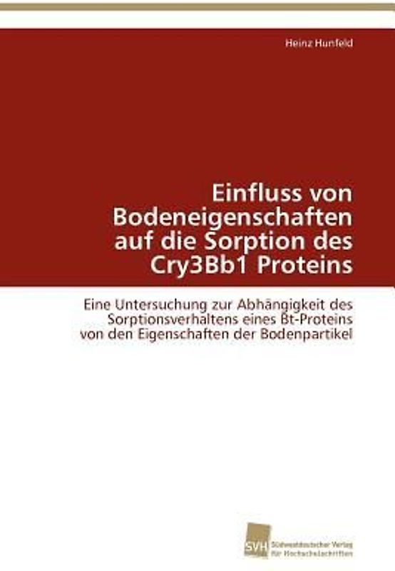 Einfluss von Bodeneigenschaften auf die Sorption des Cry3Bb1 Proteins