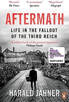 Aftermath: Life in the Fallout of the Third Reich