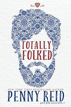Totally Folked (Good Folk: Modern Folktales, Band 1)