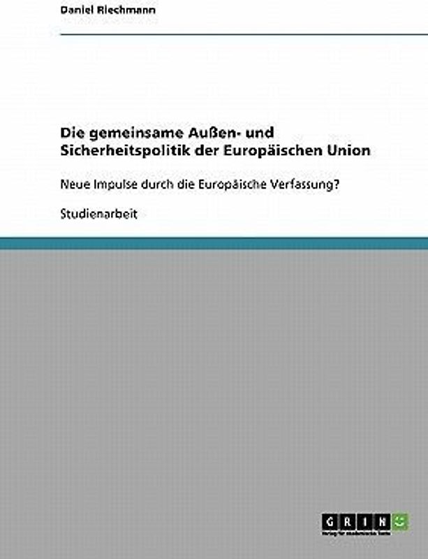 Die gemeinsame Außen- und Sicherheitspolitik der Europäischen Union