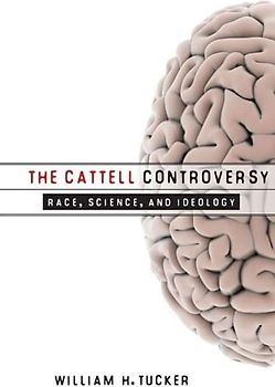 The Cattell Controversy: Race, Science, and Ideology
