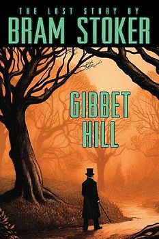 Bram Stoker's Lost Story, Gibbet Hill