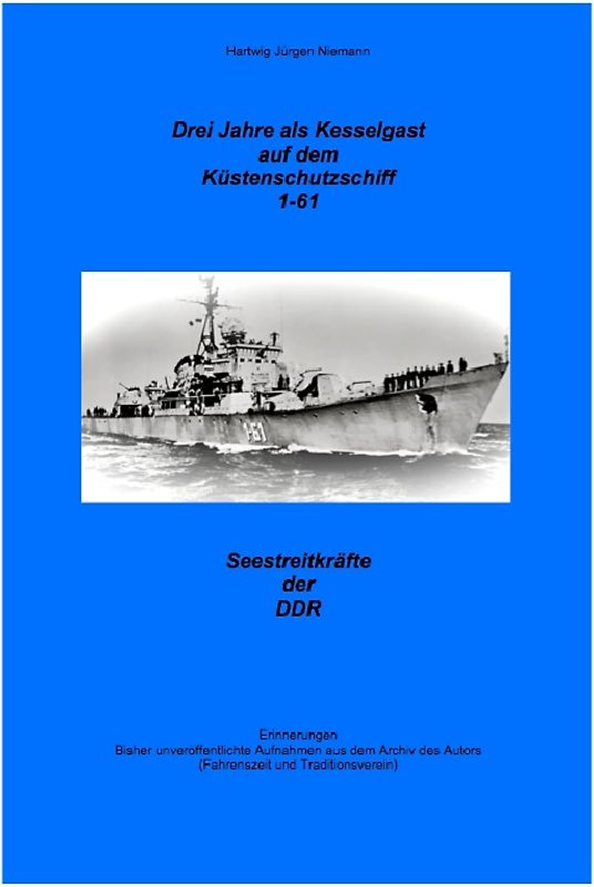 3 Jahre als Kesselgast auf dem Küstenschutzschiff 1-61