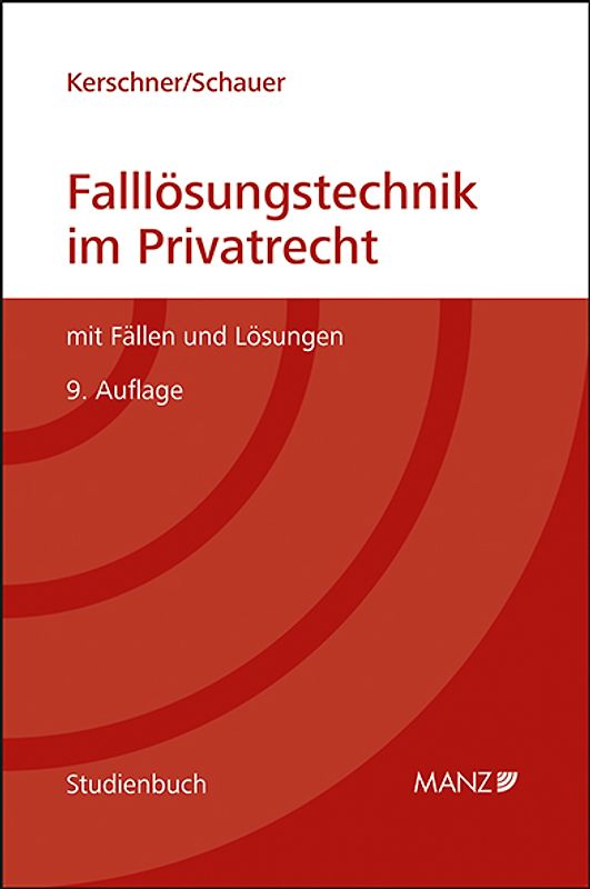 Falllösungstechnik im Privatrecht Mit Fällen und Lösungen
