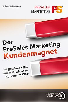 Der PreSales Marketing Kundenmagnet