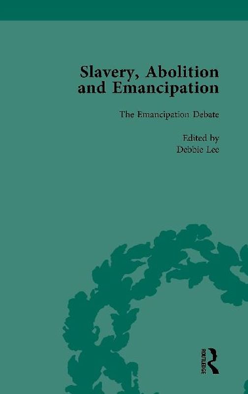 Slavery, Abolition and Emancipation Vol 3