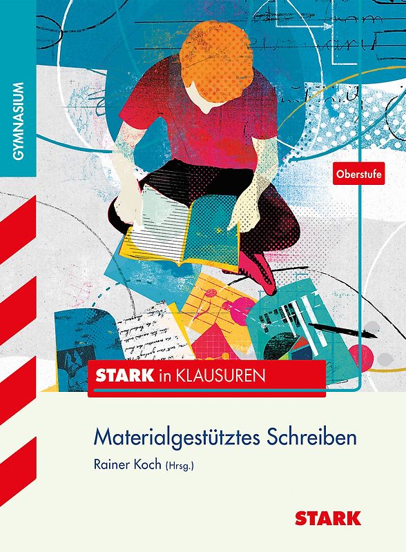 STARK Stark in Deutsch - Oberstufe - Materialgestütztes Schreiben