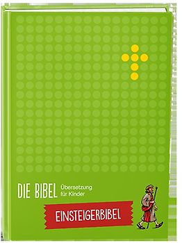 Einsteigerbibel – Die Bibel - Übersetzung für Kinder
