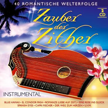 Zauber der Zither-40 romantische Welterfolge