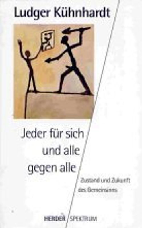 Jeder für sich und alle gegen alle. Zustand und Zukunft des Gemeinsinns