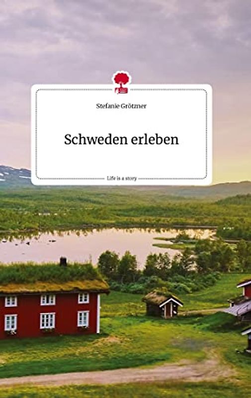 Schweden erleben. Life is a Story - story.one