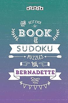 The Best Ever Book of Sudoku Puzzles for Bernadette