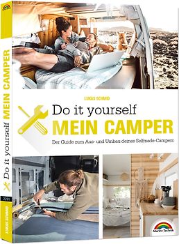 Der eigene Camper – Der Guide zum Selbstausbau -