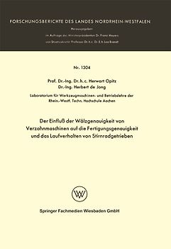 Der Einfluß der Wälzgenauigkeit von Verzahnmaschinen auf die Fertigungsgenauigkeit und das Laufverhalten von Stirnradgetrieben
