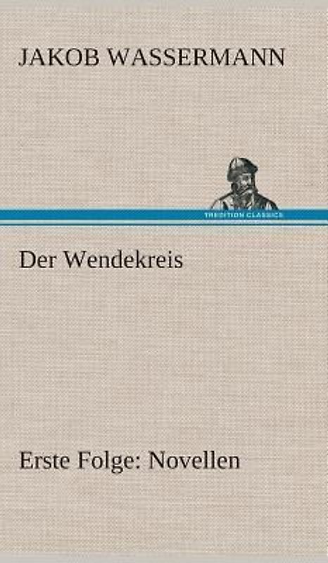 Der Wendekreis - Erste Folge Novellen