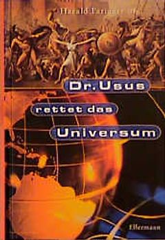 Dr. Usus rettet das Universum