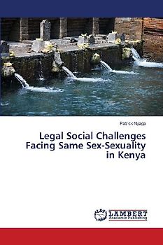 Legal Social Challenges Facing Same Sex-Sexuality in Kenya