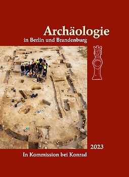 Archäologie in Berlin und Brandenburg 2023