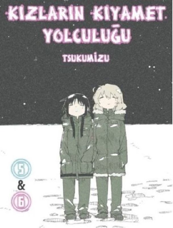 Kizlarin Kiyamet Yolculugu 5 & 6