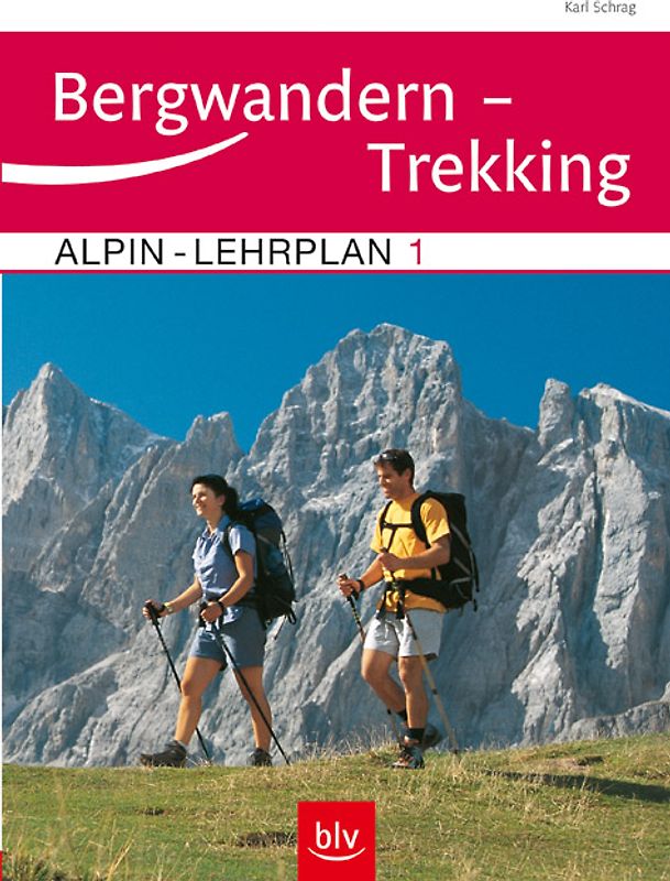 Alpin-Lehrplan Band 1: Bergwandern – Trekking