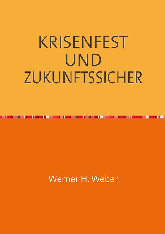 KRISENFEST UND ZUKUNFTSSICHER