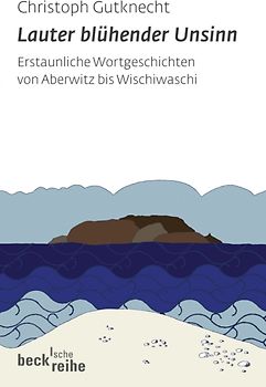 Lauter blühender Unsinn