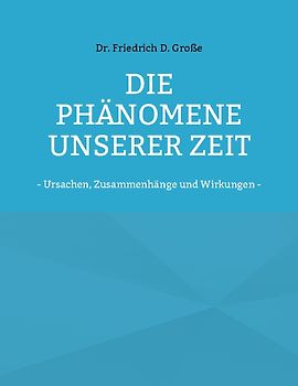 Die Phänomene unserer Zeit