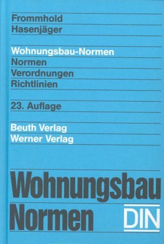 Wohnungsbau-Normen. Normen - Verordnungen - Richtlinien