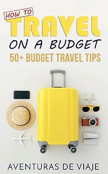 How to Travel on a Budget