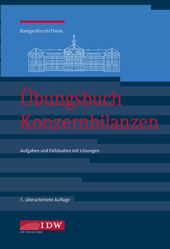 Übungsbuch Konzernbilanzen, 7. Aufl.
