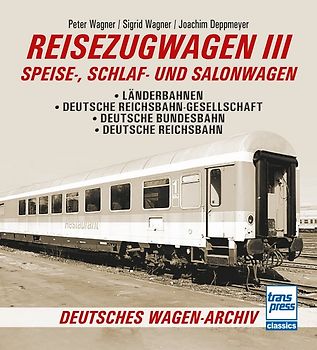 Reisezugwagen 3 - Speise-, Schlaf- und Salonwagen