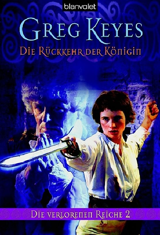 Die verlorenen Reiche 2. Die Rückkehr der Königin