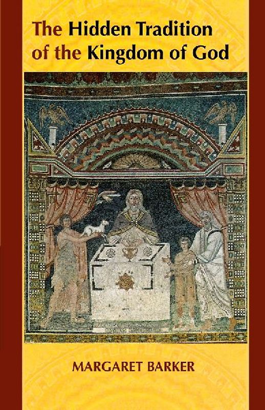 The Hidden Tradition of the Kingdom of God