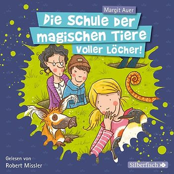 Die Schule der magischen Tiere 2: Voller Löcher!