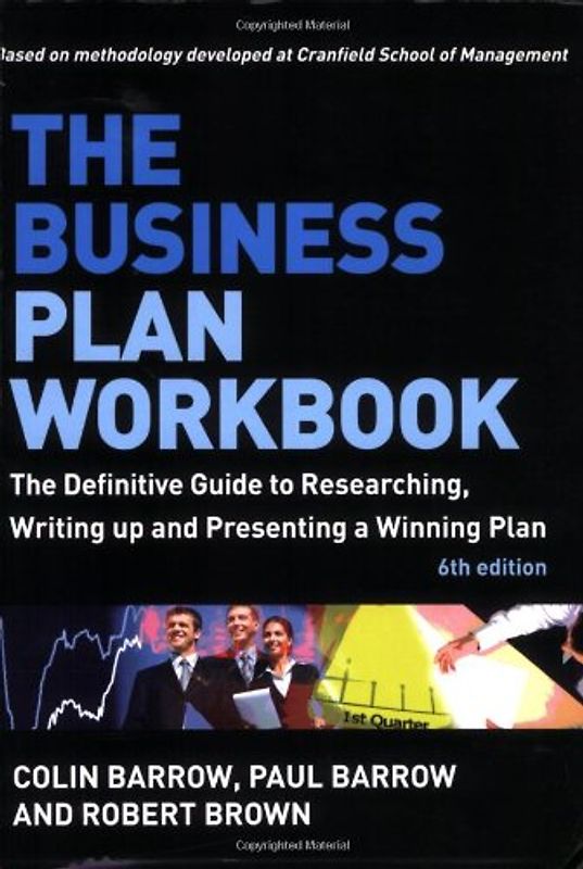 The Business Plan Workbook: The Definitive Guide to Researching, Writing Up and Presenting a Winning Plan