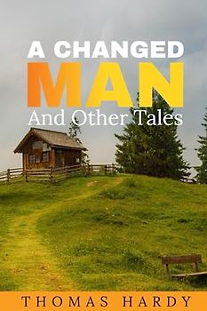 A CHANGED MAN AND OTHER TALES: Illustrated