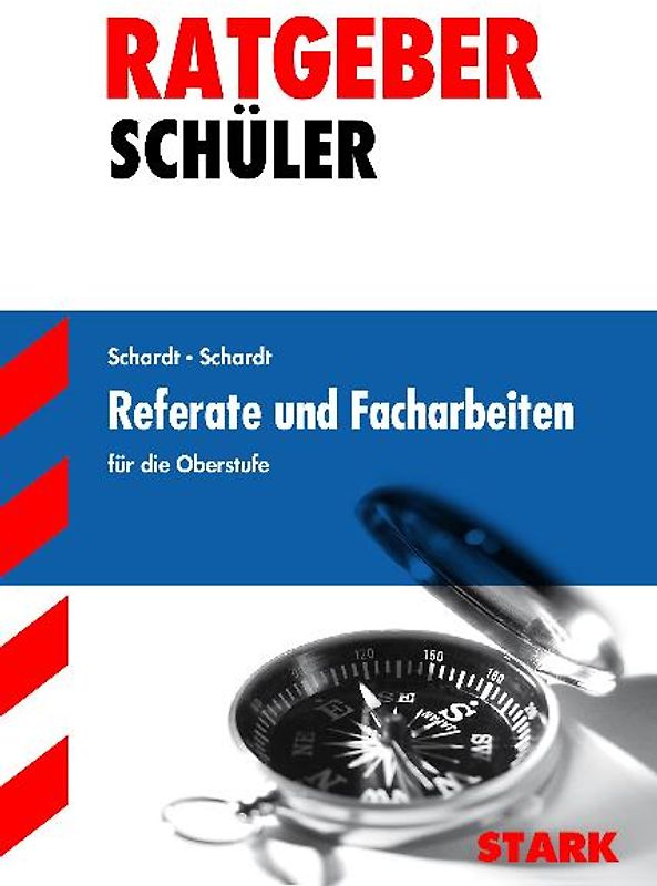 STARK Ratgeber Schüler Gymnasium - Referate und Facharbeiten