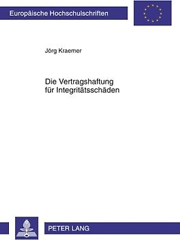 Die Vertragshaftung fuer Integritaetsschaeden