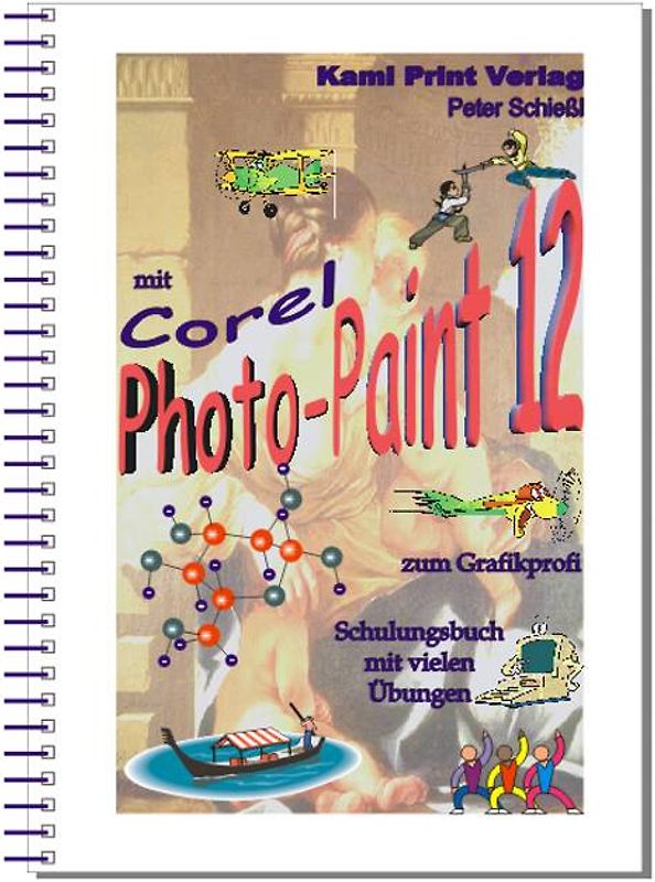 Corel Photo-Paint 12 - digitale Bildbearbeitung
