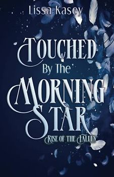 Touched by the Morningstar: Why Choose Dystopian Romance MMM (Rise of the Fallen, Band 1)