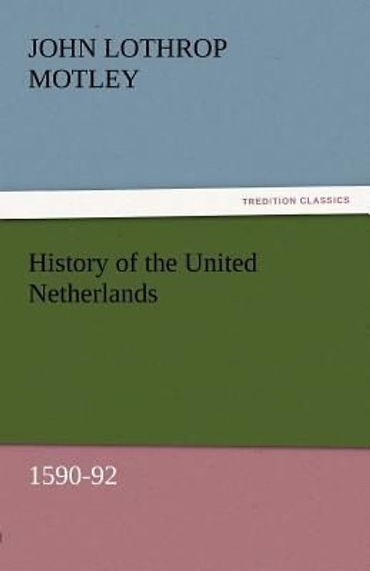 History of the United Netherlands, 1590-92