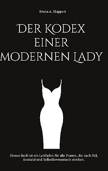 Der Kodex einer modernen Lady