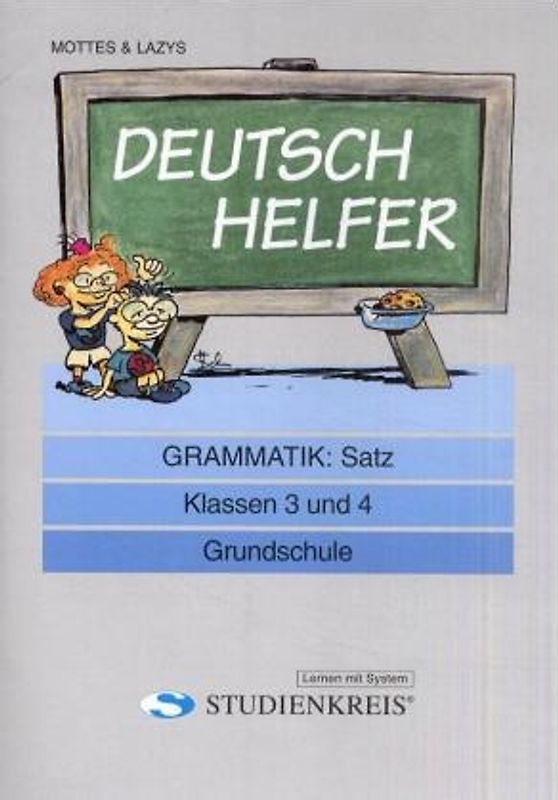 Deutsch Helfer "Grammatik: Satz". Klassen 3 und 4, mit Lösungsheft