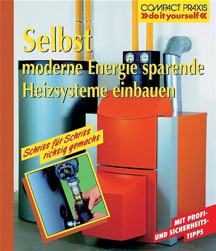 Selbst moderne, Energie sparende Heizsysteme einbauen
